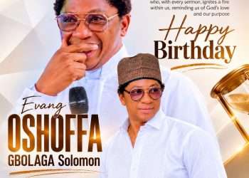 TODAY WE CELEBRATE MOST SENIOR EVANGELIST SOLOMON GBOLAGA OSHOFFA: A VISIONARY LEADER, PEACE AMBASSADOR, AND DEDICATED SERVANT OF GOD