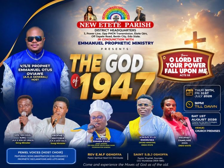 CCC NEW ETETE PARISH, BENIN CITY TO REAWAKEN THE APOSTOLIC FIRE THROUGH “The God of 1947”